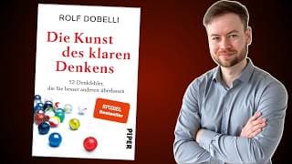 Die Kunst des klaren Denkens von Rolf Dobelli | Buchzusammenfassung